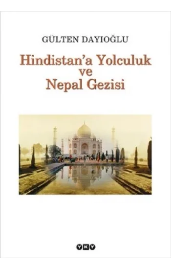 Hindistana Yolculuk ve Nepal Gezisi Tüm Zamanların Gözdesi
