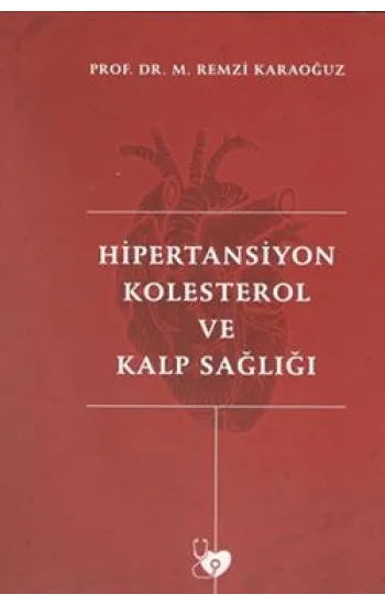 Hipertansiyon Kolesterol ve Kalp Sağlığı