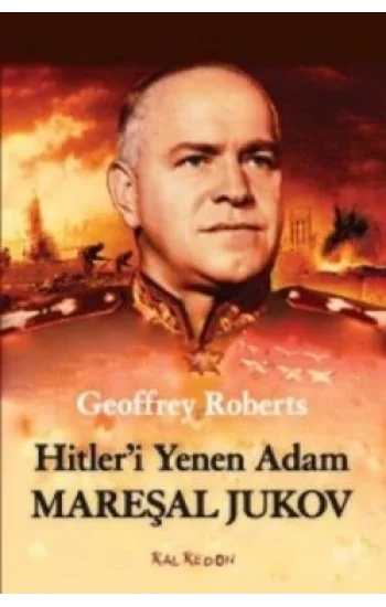 Hitleri Yenen Adam Mareşal Jukov