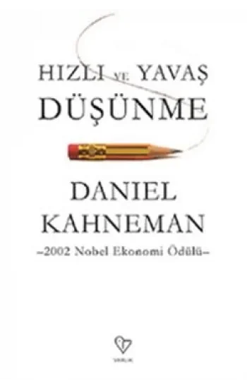Hızlı ve Yavaş Düşünme