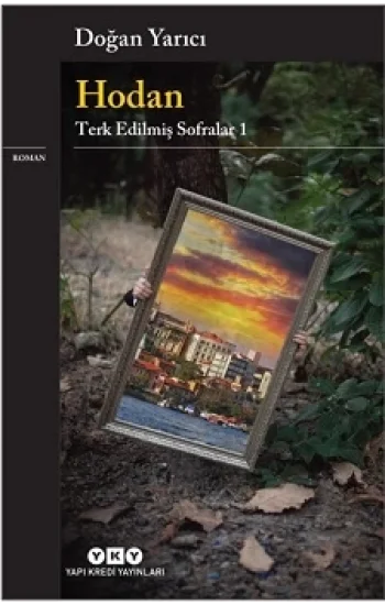 Hodan – Terk Edilmiş Sofralar 1