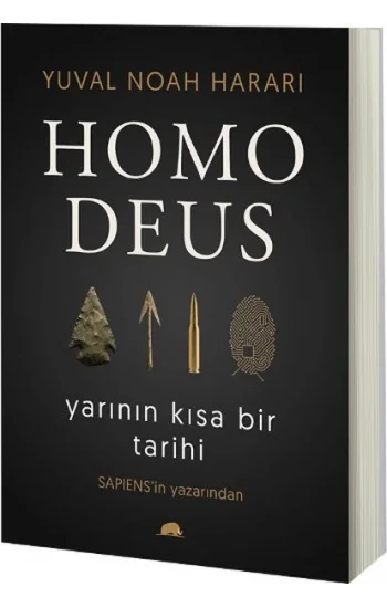 Homo Deus - Yarının Kısa Bir Tarihi