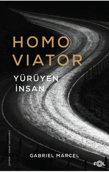Homo Viator –Yürüyen İnsan–