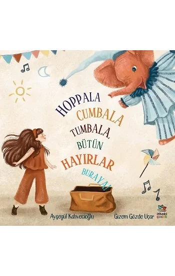 Hoppala Cumbala Tumbala, Bütün Hayırlar Buraya