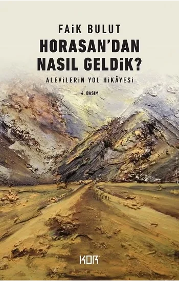 Horasandan Nasıl Geldik? Alevilerin Yol Hikayesi