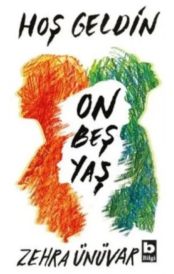 Hoş Geldin On Beş Yaş