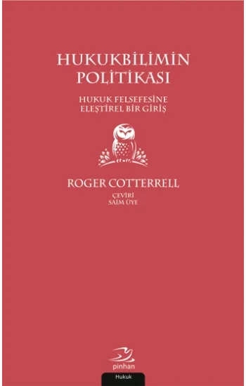 Hukukbilimin Politikası - Hukuk Felsefesine Eleştirel Bir Giriş