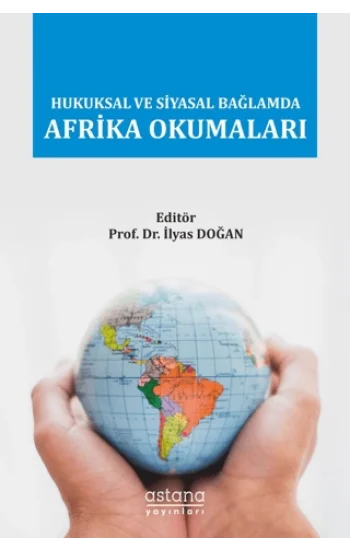 Hukuksal ve Siyasal Bağlamda Afrika Okumaları