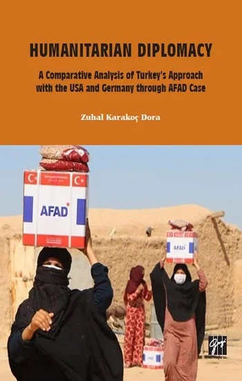 Humanitarian Diplomacy a Comparative Analysis of Turkeys Approach with the USA and Germany Through AFAD Case