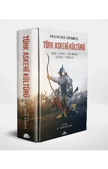 Hunlardan Günümüze Türk Askeri Kültürü (Kutulu)