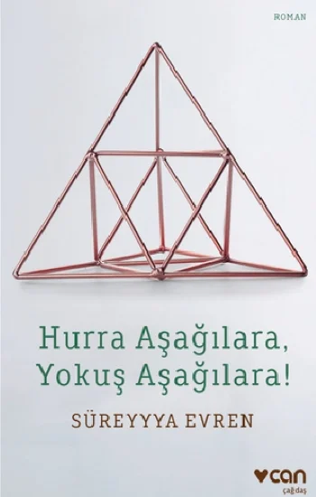 Hurra Aşağılara, Yokuş Aşağılara!