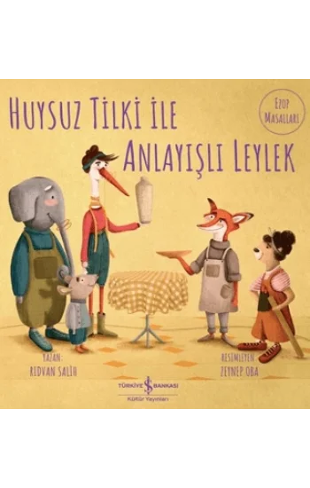 Huysuz Tilki İle Anlayışlı Leylek