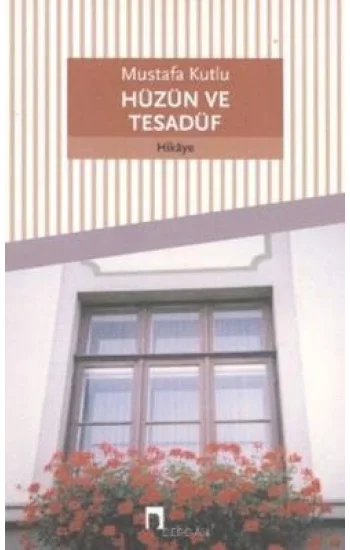 Hüzün ve Tesadüf