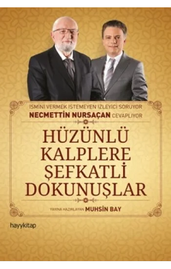 Hüzünlü Kalplere Şefkatli Dokunuşlar