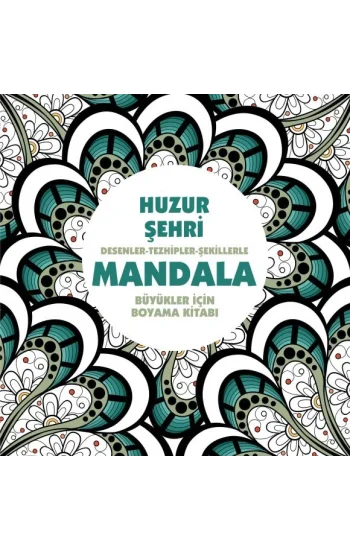 Huzur Şehri - Mandala (Büyükler İçin Boyama)