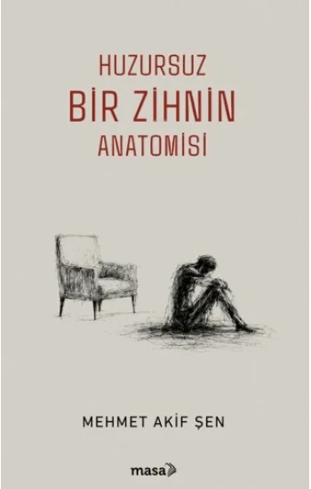 Huzursuz Bir Zihnin Anatomisi
