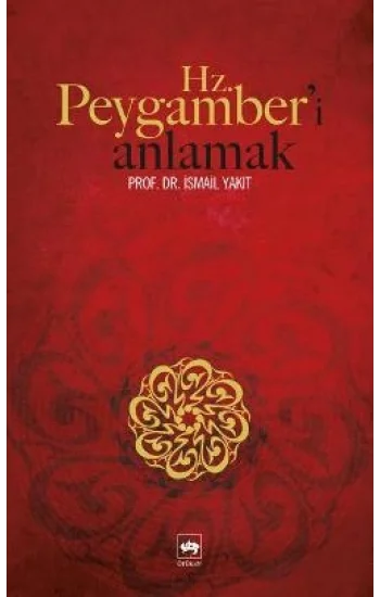Hz. Peygamber’i Anlamak
