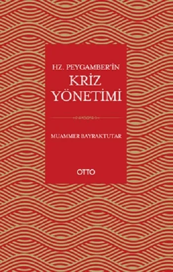 Hz. Peygamberin Kriz Yönetimi