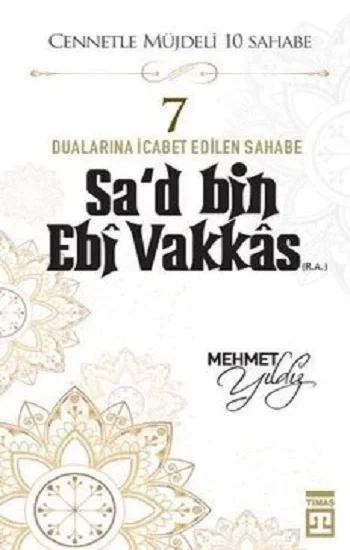 Hz.Sad Bin Ebi Vakkas (R.A) Cennetle Müjdeli 10 Sahabe