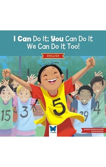I Can Do It; You Can Do It, We Can Do It Too!