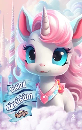 I Love Unicorn Sihirli Günlüğüm (Ciltli)