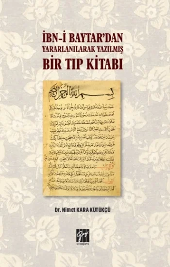 İbn-i Baytardan Yararlanılarak Yazılmış Bir Tıp Kitabı
