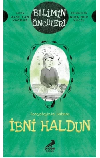 İbni Haldun: Bilimin Öncüleri - Sosyoloji İlminin Babası