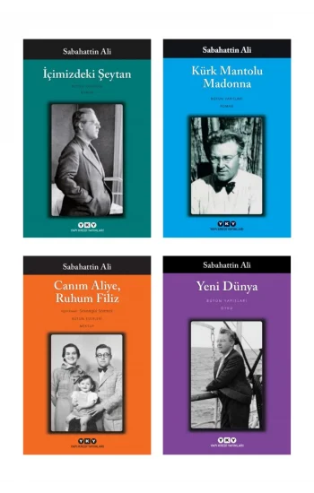 Içimizdeki Şeytan + Kürk Mantolu Madonna + Canım Aliye Ruhum Filiz + Yeni Dünya- 4 Kitap Set