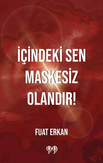 İçindeki Sen Maskesiz Olandır