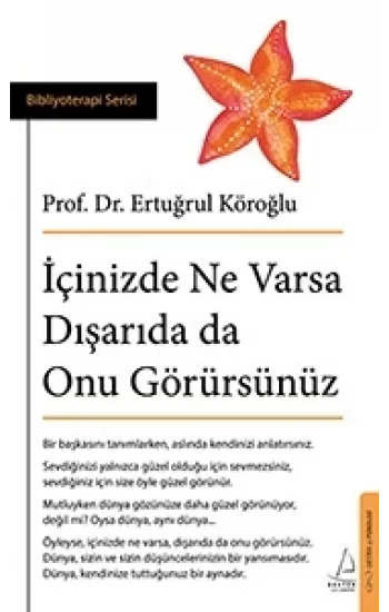 İçinizde Ne Varsa Dışarıda da Onu Görürsünüz