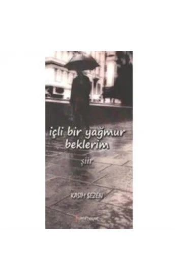 İçli Bir Yağmur Beklerim