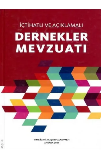İçtihatlı Ve Açıklamalı Dernekler Mevzuatı
