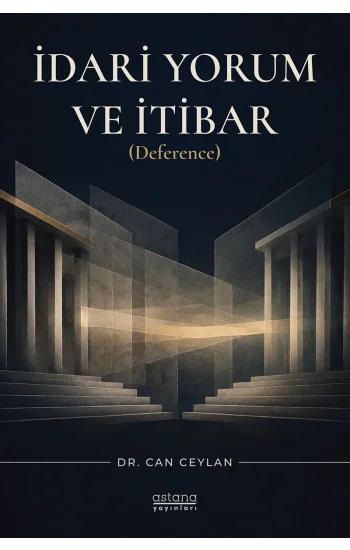 İdari Yorum ve İtibar (Deference)