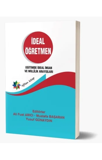 İdeal Öğretmen Eğitimde İdeal İnsan ve Millilik Arayışları
