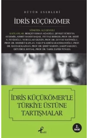 İdris Küçükömerle Türkiye Üstüne Tartışmalar