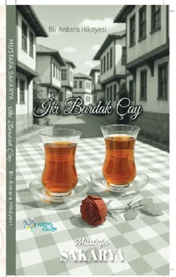İki Bardak Çay / Bir Ankara Hikayesi