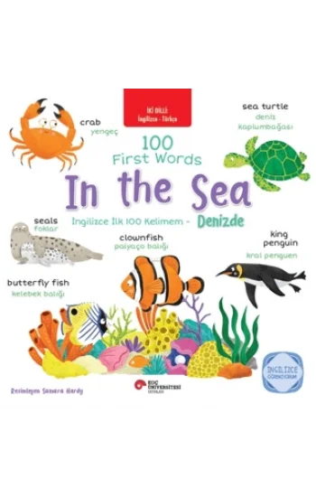 İki Dilli: İngilizce-Türkçe 100 First Words - In the Sea / İngilizce İlk 100 Kelimem - Denizde