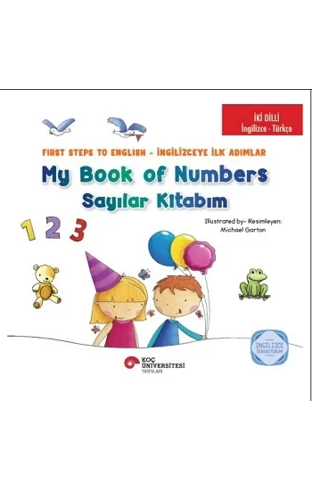 İki Dilli: İngilizce-Türkçe My Book Of Numbers / Sayılar Kitabım - First Steps To English / İngilizceye İlk Adımlar İngilizce Öğreniyorum