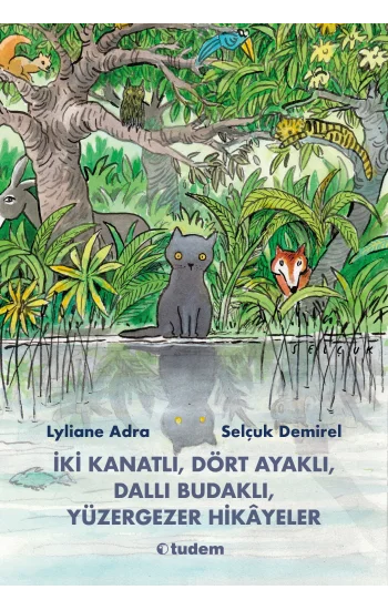 İki Kanatlı, Dört Ayaklı, Dallı Budaklı, Yüzergezer Hikayeler