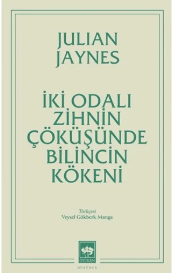 İki Odalı Zihnin Çöküşünde Bilincin Kökeni