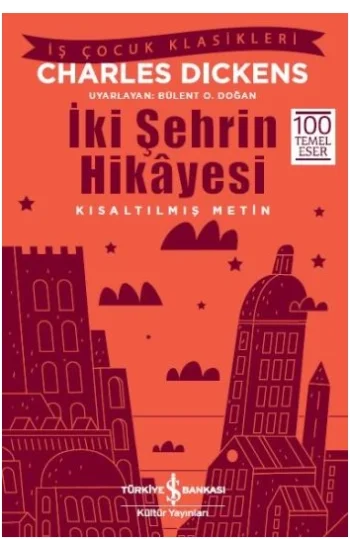 İki Şehrin Hikayesi (Kısaltılmış Metin)