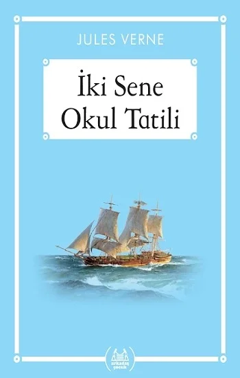 İki Sene Okul Tatili (Gökkuşağı Cep Kitap)