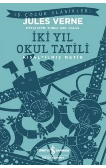 İki Yıl Okul Tatili (Kısaltılmış Metin) 100 Temel Eser