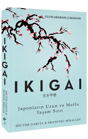 Ikigai - Japonların Uzun ve Mutlu Yaşam Sırrı