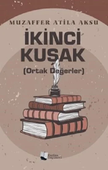 İkinci Kuşak (Ortak Değerler)