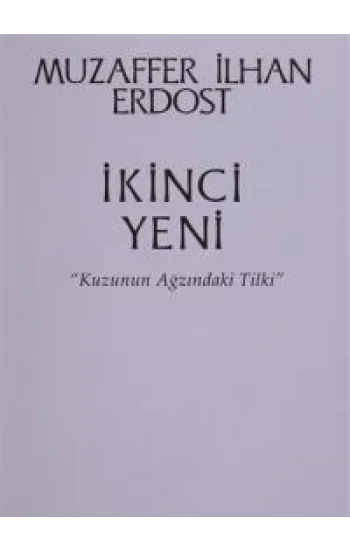 İkinci Yeni - Kuzunun Ağzındaki Tilki