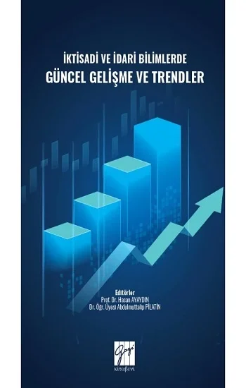 İktisadi ve İdari Bilimlerde Güncel Gelişme ve Trendler