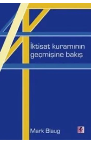 İktisat Kuramının Geçmişine Bakış