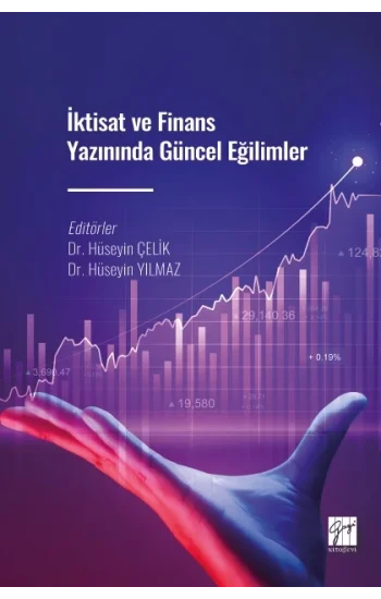 İktisat ve Finans Yazınında Güncel Eğilimler