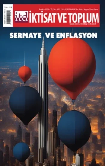 İktisat ve Toplum Dergisi 158. Sayı  Sermaye ve Enflasyon